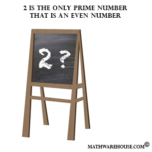 two is the only even prime number
